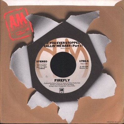 Firefly (70er Band) If You Ever Stopped Callin' Me Baby 7'' Vinyl USA A&M 1976