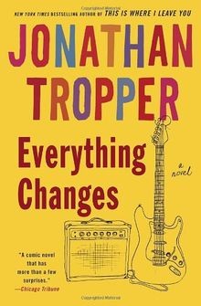 Everything Changes: A Novel von Tropper, Jonathan | Buch | Zustand gut