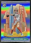 2024 Panini Donruss Optic Brock Purdy Downtown! SSP #4 49ers