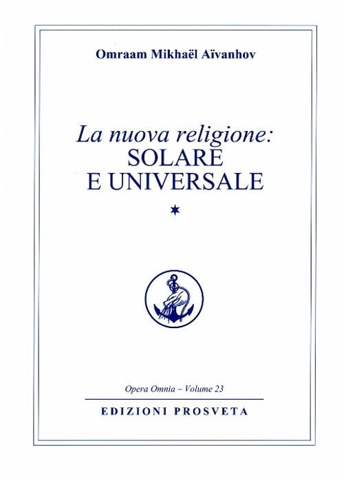 Libri AÃ¯vanhov Omraam MikhaÃ«l - La Nuova Religione: Solare E Universale #01 - Immagine 3