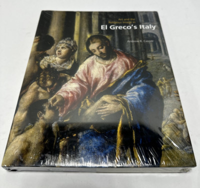 Art and the Religious Image in El Greco s Italy by Casper, Andrew R., Hardcover