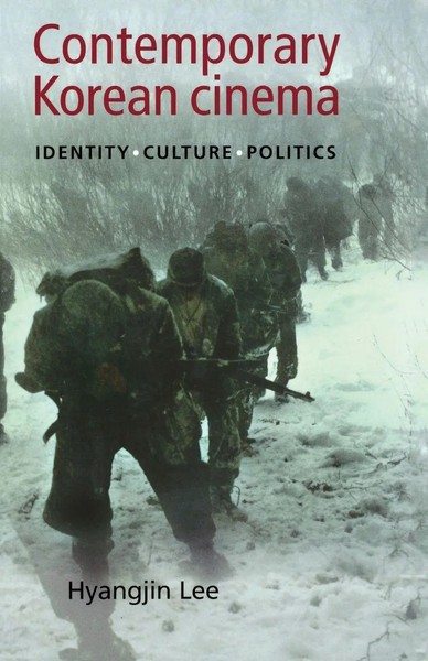 Contemporary Korean Cinema | Culture, Identity And Politics | Hyangjin Lee-image