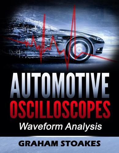 Graham Stoakes Automotive Oscilloscopes (Tascabile)