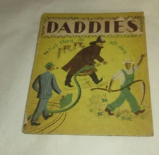 Daddies What They Do All Day 1946 Helen Walker Puner Hardcover Book