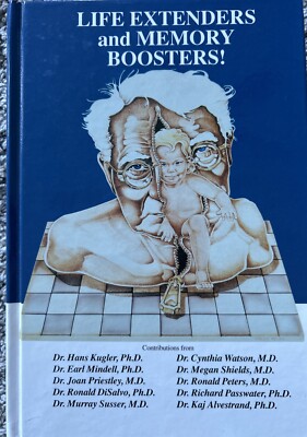 Life Extenders and Memory Boosters! America s Leading Doctors How To Extend Life