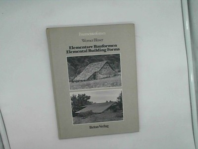 Elementare Bauformen Quellen moderner Architektur Blaser, Werner: