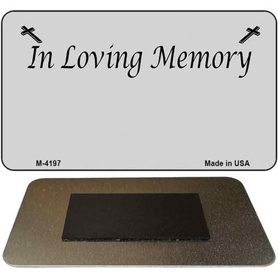 In Loving Memory Gray Novelty Metal Magnet M-4197 3.5'' x 2'' Magnet (M)