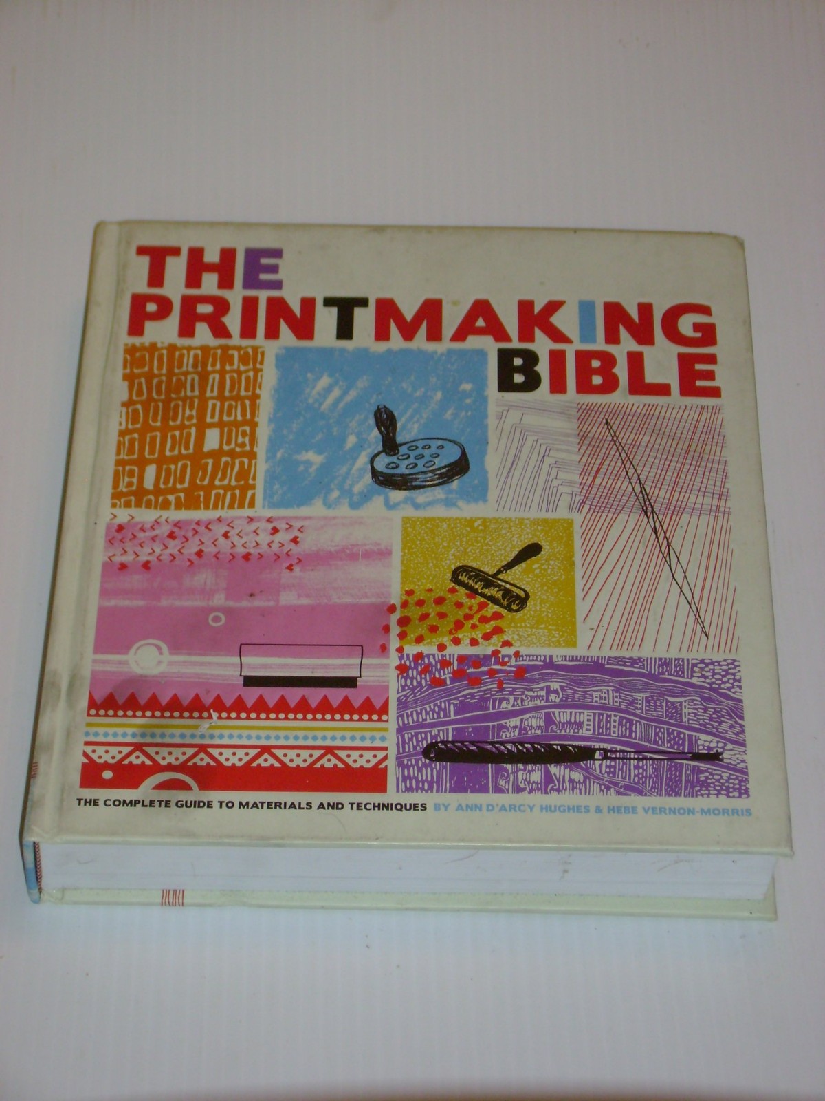 The Printmaking Bible: The Complete Guide to Materials and Tec...