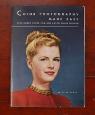 ANSCO COLOR PHOTOGRAPHY MADE EASY, 1947, 88 PAGES/181110