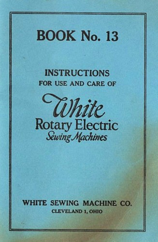 c1900 White Rotary Electric Sewing Machines Instruction Book, Illustrated