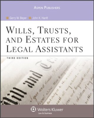 Wills Trusts and Estates for Legal Assistants  by Gerry W Beyer