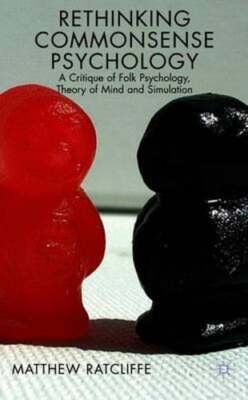 Rethinking Commonsense Psychology: A Critique of Folk Psychology, Theory of Mind