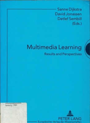 Multimedia Learning - Results and Perspectives Dijkstra, Sanne, David Jonassen  