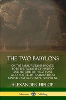 Alexander Hislop | The Two Babylons | Taschenbuch | Englisch (2019) | [.]