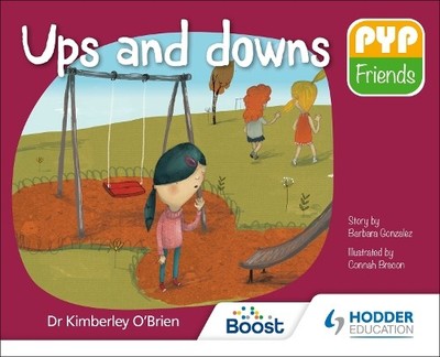 Dr Kimberley O'Brien PYP Friends: Ups and downs (Paperback)