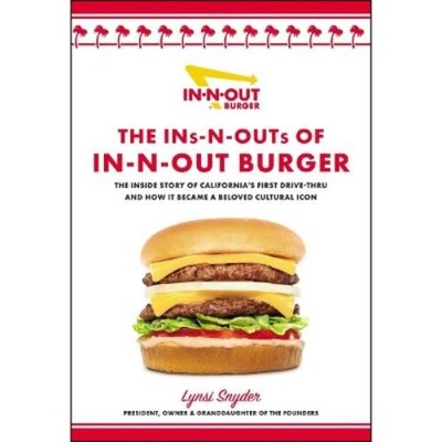 Lynsi Snyder The Ins-N-Outs of In-N-Out Burger (Gebundene Ausgabe) (US IMPORT)