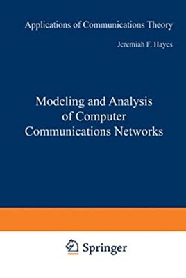 Modeling and Analysis of Computer Communications Networks Hardcov