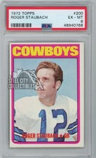 Roger Staubach 1972 Topps Rookie Card #200 PSA 6 EX-MT (768)