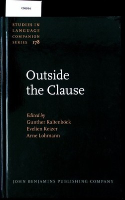 Outside the clause. Form and function of extra-clausal constituents. Kaltenböck,