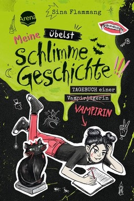 Meine übelst schlimme Geschichte!!! Tagebuch einer Vampirin (2) Sina Flamma