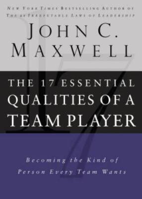 The 17 Essential Qualities of a Team Player: Becoming the Kind of Person  - GOOD