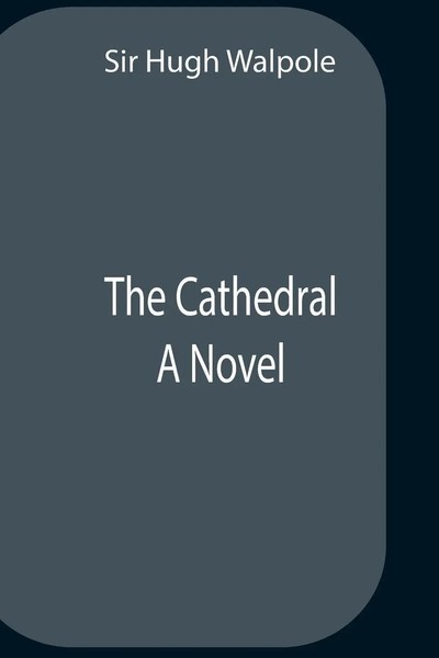 Hugh Walpole | The Cathedral | Taschenbuch | Englisch (2021) | A Novel-image