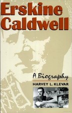 Erskine Caldwell : A Biography Paperback Harvey L. Klevar