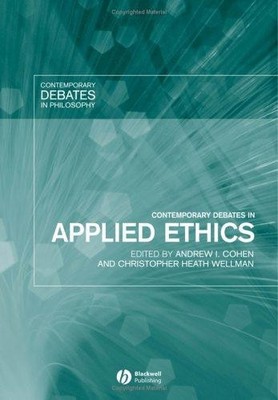 Contemporary Debates in Applied Ethics (Contemporary Debates in Philosophy)