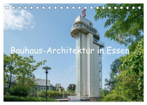 Bauhaus-Architektur in Essen (Tischkalender 2025 DIN A5 quer), CALVENDO Monatska