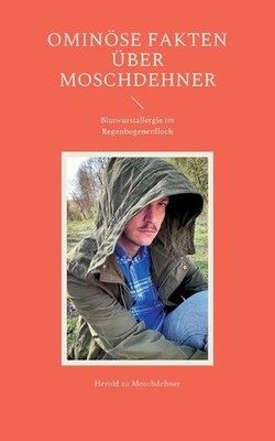 Ominse Fakten ber Moschdehner: Blutwurstallergie im Regenbogenerdloch by Herold