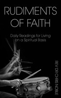 Rev Chris Noble | Rudiments Of Faith | Taschenbuch | Englisch (2022)