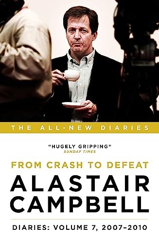 Alastair Campbell Diaries: Volume 7: From Crash to Defeat, 2007 - 2010 (Alastair Campbell's Diaries) - Image 7