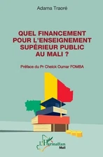 Quel financement pour l'enseignement suprieur public au Mali ? by Adama Traor? (