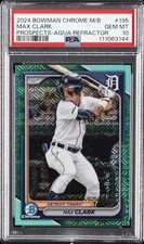2024 BOWMAN MB CHROME PROSPECTS AQUA REFRACTOR #195 MAX CLARK 264/299 PSA 10