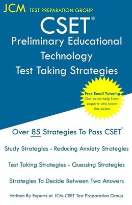 CSET Preliminary Educational Technology - Test Taking Strategies Jcm-Cset Test P