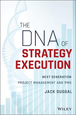 Die DNA der Strategieumsetzung: Projektmanagement und PMO der nächsten Generation von Jac