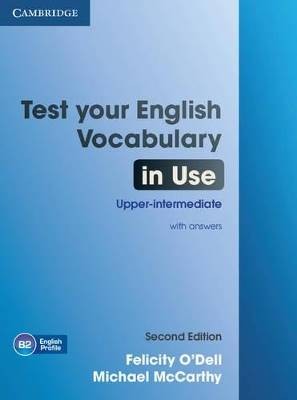 Test Your English Vocabulary in Use Upper-Intermed