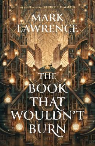 Mark Lawrence The Book That Wouldn’t Burn (Copertina rigida) Library Trilogy
