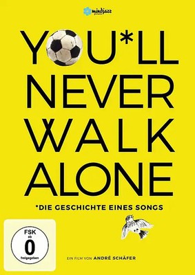 You'll Never Walk Alone - Die Geschichte eines Songs [OmU]