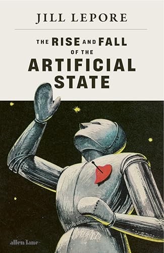 The Rise and Fall of the Artificial State by Jill Lepore 9780241836552 NEW - Image 7