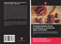 José Luis RíOs Flores (U. A.) | Produtividade FíSica, EconóMica E Social Da...