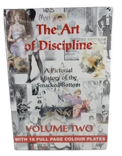 The Art of Discipline Pictorial History of the Smacked Bottom Vol 2 Spanking NEW