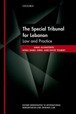 Special Tribunal for Lebanon : Law and Practice, Hardcover by Alamuddin, Amal...