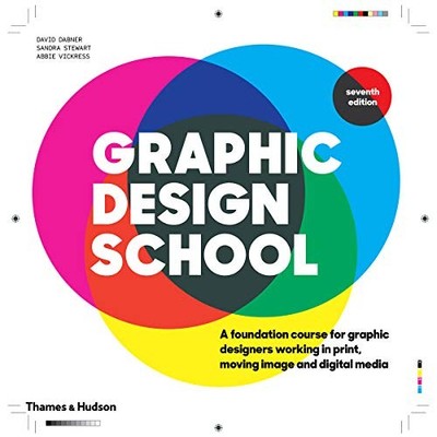 Graphic Design School: A Foundation Course for Graphic Designe .