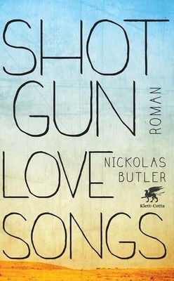 Shotgun Lovesongs: Roman Roman Butler, Nickolas und Dorothee Merkel: 1420045