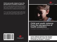 Child And Youth Violence From The Perspective Of Health Academics Fernanda De Ar