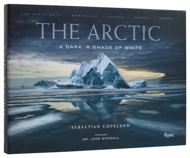 The Arctic A Darker Shade of White by Dr. Jane Goodall (Hardback Book)