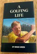 SIGNED - A GOLFING LIFE - BRUCE GREEN - 2025 ROYAL MELBOURNE GOLF CLUB