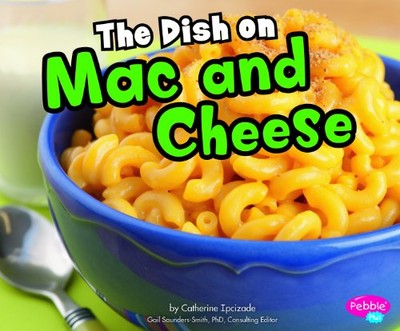 The Dish on Mac and Cheese Hardcover Catherine Ipcizade