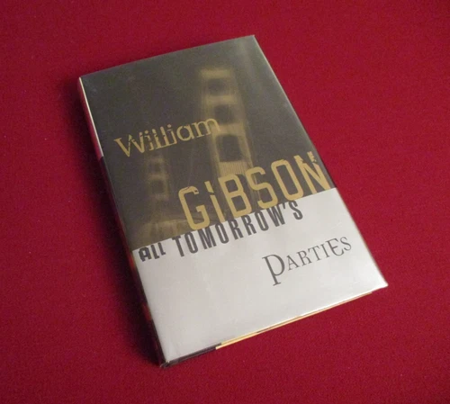 SIGNED ~ All Tomorrow's Parties by William Gibson (1999) First Printing Novel